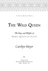 The Wild Queen - Carolyn Meyer - 9780544031128