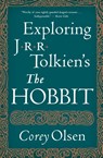 Exploring J.R.R. Tolkien's "The Hobbit" - Olsen Corey Olsen - 9780544106635