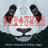 Creature Features: Twenty-Five Animals Explain Why They Look the Way They Do - Steve Jenkins ; Robin Page - 9780544233515
