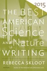 The Best American Science and Nature Writing 2015 - Skloot Rebecca Skloot ; Folger Tim Folger - 9780544286740