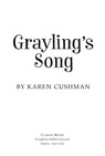 Grayling's Song - Karen Cushman - 9780544301634