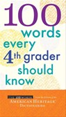 100 Words Every 4th Grader Should Know - Editors of the American Heritage Dictionaries - 9780544306639
