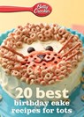 Betty Crocker 20 Best Birthday Recipes for Tots - Betty Ed. D. Crocker - 9780544314665