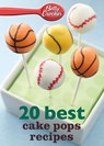 Betty Crocker 20 Best Cake Pops Recipe - Betty Ed. D. Crocker - 9780544314719