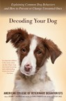 Decoding Your Dog - American College of Veterinary Behaviorists American College of Veterinary Behaviorists ; Horwitz Debra F. Horwitz - 9780544334601