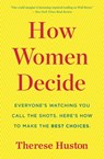 How Women Decide - Therese Huston - 9780544416109