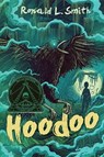 Hoodoo - SMITH,  Ronald L. - 9780544445253