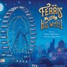 Mr. Ferris and His Wheel - Kathryn Gibbs Davis - 9780544465633