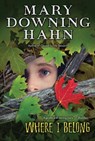 Where I Belong - Hahn Mary Downing Hahn - 9780544540668