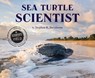 Sea Turtle Scientist - Stephen R. Swinburne - 9780544582408