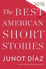 The Best American Short Stories 2016 - Junot Diaz ; Heidi Pitlor - 9780544582897