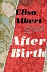 After Birth - Albert Elisa Albert - 9780544582910