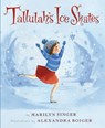 Tallulah's Ice Skates - Marilyn Singer - 9780544596924