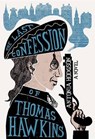 The Last Confession of Thomas Hawkins - HODGSON,  Antonia - 9780544639683