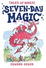 Seven-Day Magic - Eager Edward Eager ; Bodecker N. M. Bodecker - 9780544671652
