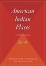 American Indian Places - Frances H Kennedy - 9780544709522