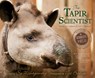 The Tapir Scientist - Montgomery Sy Montgomery ; Bishop Nic Bishop - 9780544809086