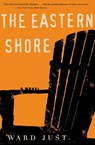 The Eastern Shore - Ward Just - 9780544836617