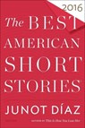 The Best American Short Stories 2016 - Junot Díaz - 9780544867093