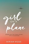 Girl on a Plane - Miriam Moss - 9780544868151
