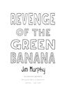 Revenge of the Green Banana - Jim Murphy - 9780544868236