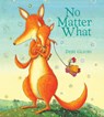No Matter What (Padded Board Book) - Gliori Debi Gliori - 9780544915848