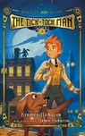 The Tick-Tock Man - Hamilton Kersten Hamilton ; Hamilton James Hamilton - 9780544937154