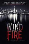 Tell the Wind and Fire - Brennan Sarah Rees Brennan - 9780544938878