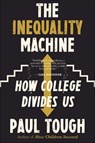 The Inequality Machine - Paul Tough - 9780544944367