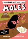 Moles - Poliquin Rachel Poliquin ; Frith Nicholas John Frith - 9780544951075