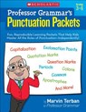 Professor Grammar's Punctuation Packets: Fun, Reproducible Learning Packets That Help Kids Master All the Rules of Punctuation--Independently! - Marvin Terban - 9780545204590