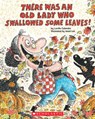 There Was an Old Lady Who Swallowed Some Leaves! - Lucille Colandro - 9780545241984
