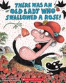 There Was an Old Lady Who Swallowed a Rose! - Lucille Colandro - 9780545352239