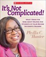 It's Not Complicated - Phyllis C. Hunter - 9780545439305