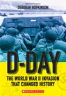 D-Day: The World War II Invasion that Changed History (Scholastic Focus) - Deborah Hopkinson - 9780545682503
