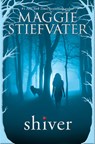 Shiver (Shiver, Book 1) - Maggie Stiefvater - 9780545682787