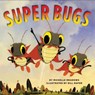 Super Bugs - MEADOWS,  Michelle - 9780545687560