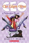 Cleo Edison Oliver in Persuasion Power - Sundee T. Frazier - 9780545822404