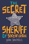 The Secret Sheriff of Sixth Grade - SONNENBLICK,  Jordan - 9780545863209