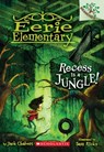 Recess Is a Jungle!: A Branches Book (Eerie Elementary #3) - Jack Chabert - 9780545873529