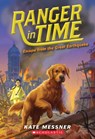 Escape from the Great Earthquake (Ranger in Time #6) - Kate Messner - 9780545909839