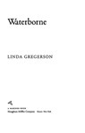 Waterborne - Linda Gregerson - 9780547346878