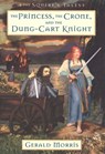 The Princess, the Crone, and the Dung-Cart Knight - Gerald Morris - 9780547349909