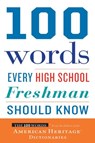 100 Words Every High School Freshman Should Know - Editors of the American Heritage Di - 9780547350240