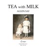 Tea with Milk - Allen Say - 9780547350455