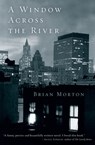 A Window Across the River - Brian Morton - 9780547350905