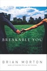 Breakable You - Brian Morton - 9780547350912