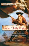 Under the Jolly Roger - L. A. Meyer - 9780547351339