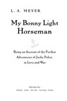 My Bonny Light Horseman - L. A. Meyer - 9780547351414