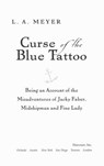 Curse of the Blue Tattoo - L. A. Meyer - 9780547415871